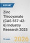 Zinc Thiocyanate (CAS 557-42-6) Industry Research 2025: Global and Regional Market Trends 2019-2024 and Forecast to 2029 - Product Thumbnail Image