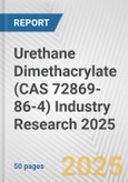Urethane Dimethacrylate (CAS 72869-86-4) Industry Research 2025: Global and Regional Market Trends 2019-2024 and Forecast to 2029- Product Image