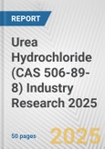 Urea Hydrochloride (CAS 506-89-8) Industry Research 2025: Global and Regional Market Trends 2019-2024 and Forecast to 2029- Product Image