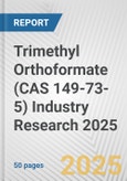 Trimethyl Orthoformate (CAS 149-73-5) Industry Research 2025: Global and Regional Market Trends 2019-2024 and Forecast to 2029- Product Image
