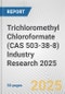 Trichloromethyl Chloroformate (CAS 503-38-8) Industry Research 2025: Global and Regional Market Trends 2019-2024 and Forecast to 2029 - Product Image