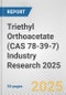 Triethyl Orthoacetate (CAS 78-39-7) Industry Research 2025: Global and Regional Market Trends 2019-2024 and Forecast to 2029 - Product Thumbnail Image