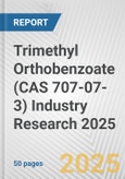 Trimethyl Orthobenzoate (CAS 707-07-3) Industry Research 2025: Global and Regional Market Trends 2019-2024 and Forecast to 2029- Product Image