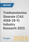 Triethanolamine Stearate (CAS 4568-28-9) Industry Research 2025: Global and Regional Market Trends 2019-2024 and Forecast to 2029- Product Image