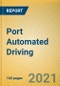 Global and China Port Automated Driving Report, 2021 - Product Thumbnail Image