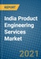 India Product Engineering Services Market 2020-2026 - Product Thumbnail Image
