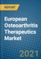 European Osteoarthritis Therapeutics Market 2020-2026 - Product Thumbnail Image