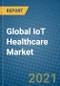 Global IoT Healthcare Market 2020-2026 - Product Thumbnail Image