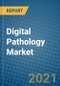 Digital Pathology Market 2020-2026 - Product Image