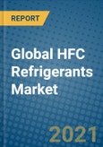 Global HFC Refrigerants Market 2020-2026- Product Image