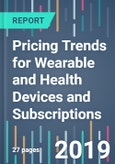 Tariff Trends SnapShot 141 - Pricing Trends for Wearable and Health Devices and Subscriptions- Product Image