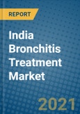 India Bronchitis Treatment Market 2020-2026- Product Image