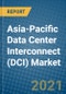 Asia-Pacific Data Center Interconnect (DCI) Market 2020-2026 - Product Image