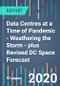 Data Centres at a Time of Pandemic - Weathering the Storm - plus Revised DC Space Forecast - Product Thumbnail Image