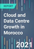 Cloud and Data Centre Growth in Morocco - 2021 to 2025- Product Image
