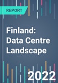 Finland: Data Centre Landscape - 2022 to 2026- Product Image