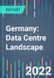 Germany: Data Centre Landscape - 2022 to 2026 - Product Thumbnail Image