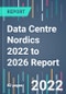 Data Centre Nordics 2022 to 2026 Report - Product Image