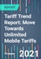 Tariff Trend Report: Move Towards Unlimited Mobile Tariffs - Product Thumbnail Image