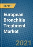 European Bronchitis Treatment Market 2020-2026- Product Image
