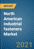 North American industrial fasteners Market 2020-2026- Product Image
