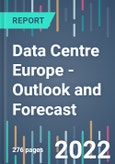 Data Centre Europe - Outlook and Forecast - 2022 to 2026- Product Image