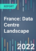 France: Data Centre Landscape - 2022 to 2026- Product Image