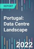Portugal: Data Centre Landscape - 2022 to 2026- Product Image