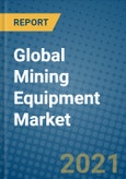 Global Mining Equipment Market 2020-2026- Product Image