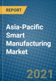 Asia-Pacific Smart Manufacturing Market 2020-2026- Product Image