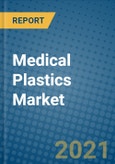 Medical Plastics Market 2020-2026- Product Image