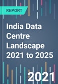 India Data Centre Landscape 2021 to 2025- Product Image