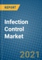 Infection Control Market 2020-2026 - Product Image