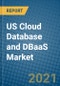 US Cloud Database and DBaaS Market 2020-2026 - Product Thumbnail Image