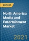 North America Media and Entertainment Market 2020-2026 - Product Thumbnail Image