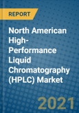 North American High-Performance Liquid Chromatography (HPLC) Market 2020-2026- Product Image