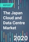The Japan Cloud and Data Centre Market - Product Thumbnail Image