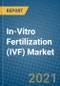 In-Vitro Fertilization (IVF) Market 2020-2026 - Product Thumbnail Image