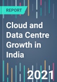 Cloud and Data Centre Growth in India - 2021 to 2025- Product Image