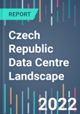 Czech Republic Data Centre Landscape - 2022 to 2026- Product Image