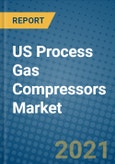 US Process Gas Compressors Market 2020-2026- Product Image