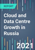 Cloud and Data Centre Growth in Russia - 2021 to 2025- Product Image