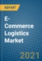 E-Commerce Logistics Market 2020-2026 - Product Thumbnail Image