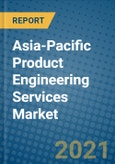 Asia-Pacific Product Engineering Services Market 2020-2026- Product Image