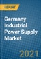 Germany Industrial Power Supply Market 2020-2026 - Product Thumbnail Image
