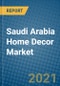 Saudi Arabia Home Decor Market 2020-2026 - Product Thumbnail Image