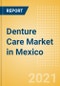 Denture Care (Oral Hygiene) Market in Mexico - Outlook to 2025; Market Size, Growth and Forecast Analytics - Product Thumbnail Image
