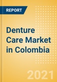Denture Care (Oral Hygiene) Market in Colombia - Outlook to 2025; Market Size, Growth and Forecast Analytics- Product Image