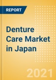 Denture Care (Oral Hygiene) Market in Japan - Outlook to 2025; Market Size, Growth and Forecast Analytics- Product Image