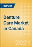 Denture Care (Oral Hygiene) Market in Canada - Outlook to 2025; Market Size, Growth and Forecast Analytics- Product Image
